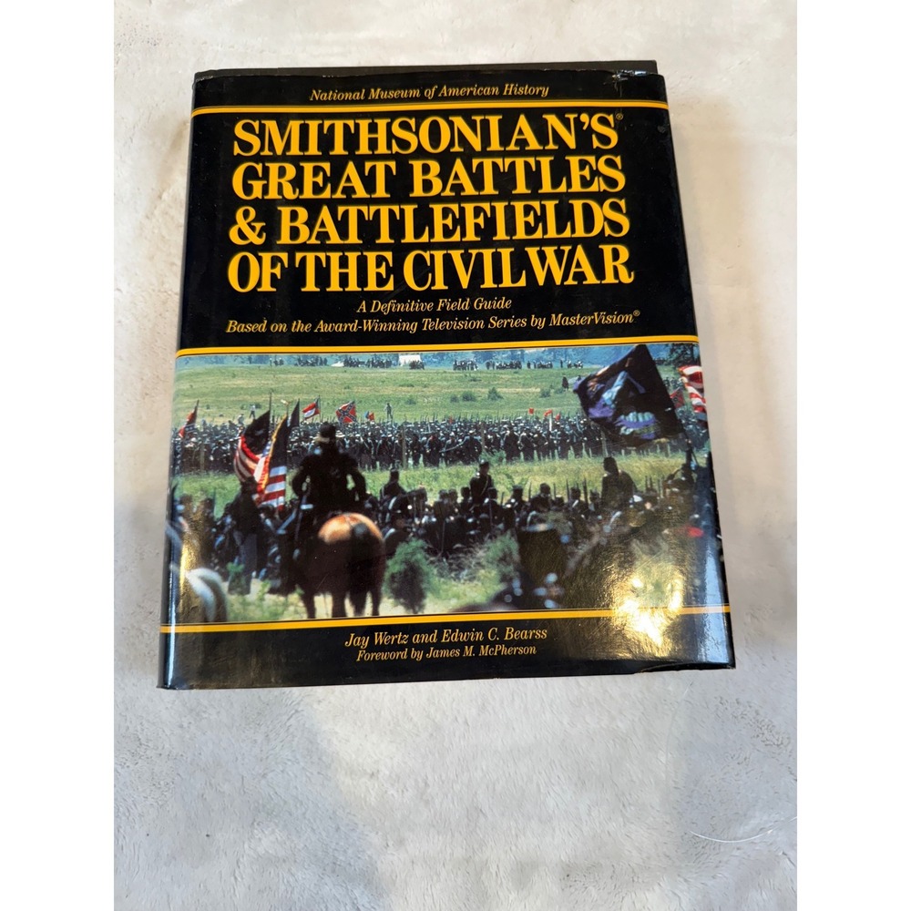 Smithsonian's Great Battles & Battlefields of the Civil War Hardcover 1st